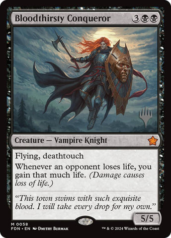 Bloodthirsty Conqueror (Promo Pack) [Foundations Promos]